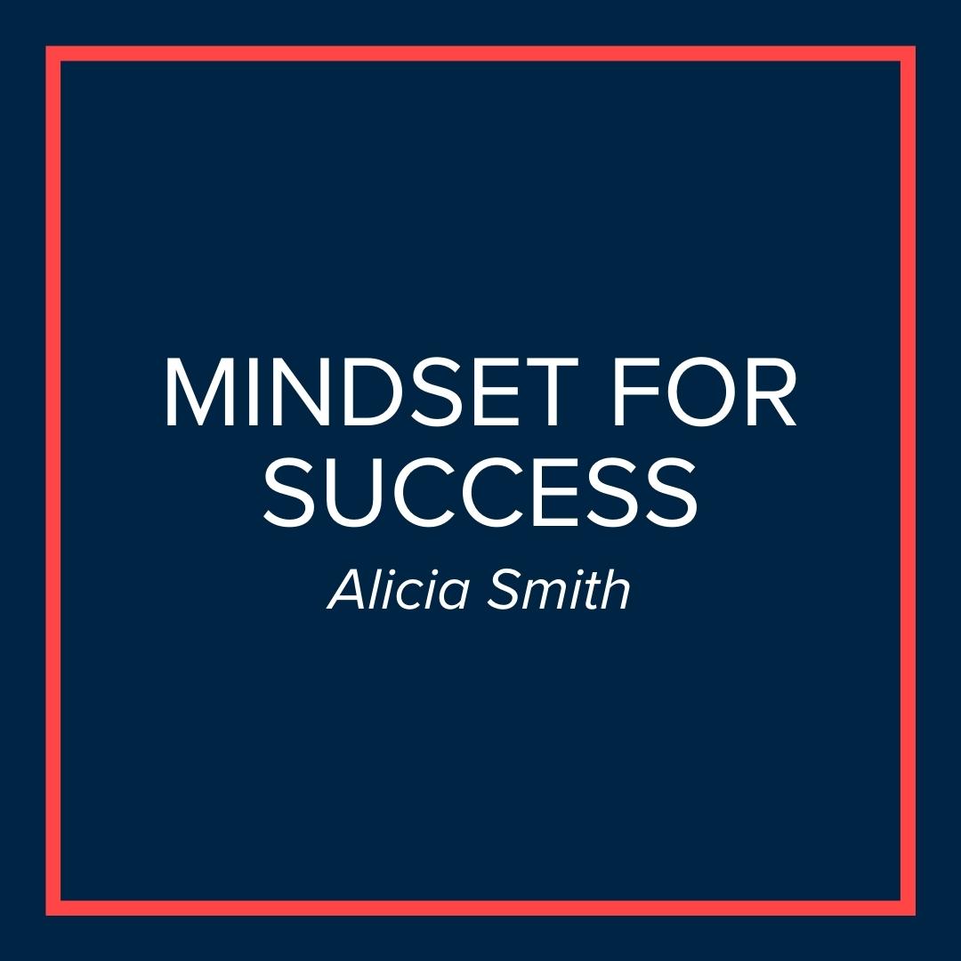 Webinar | MindSET for Success (Alicia Smith)