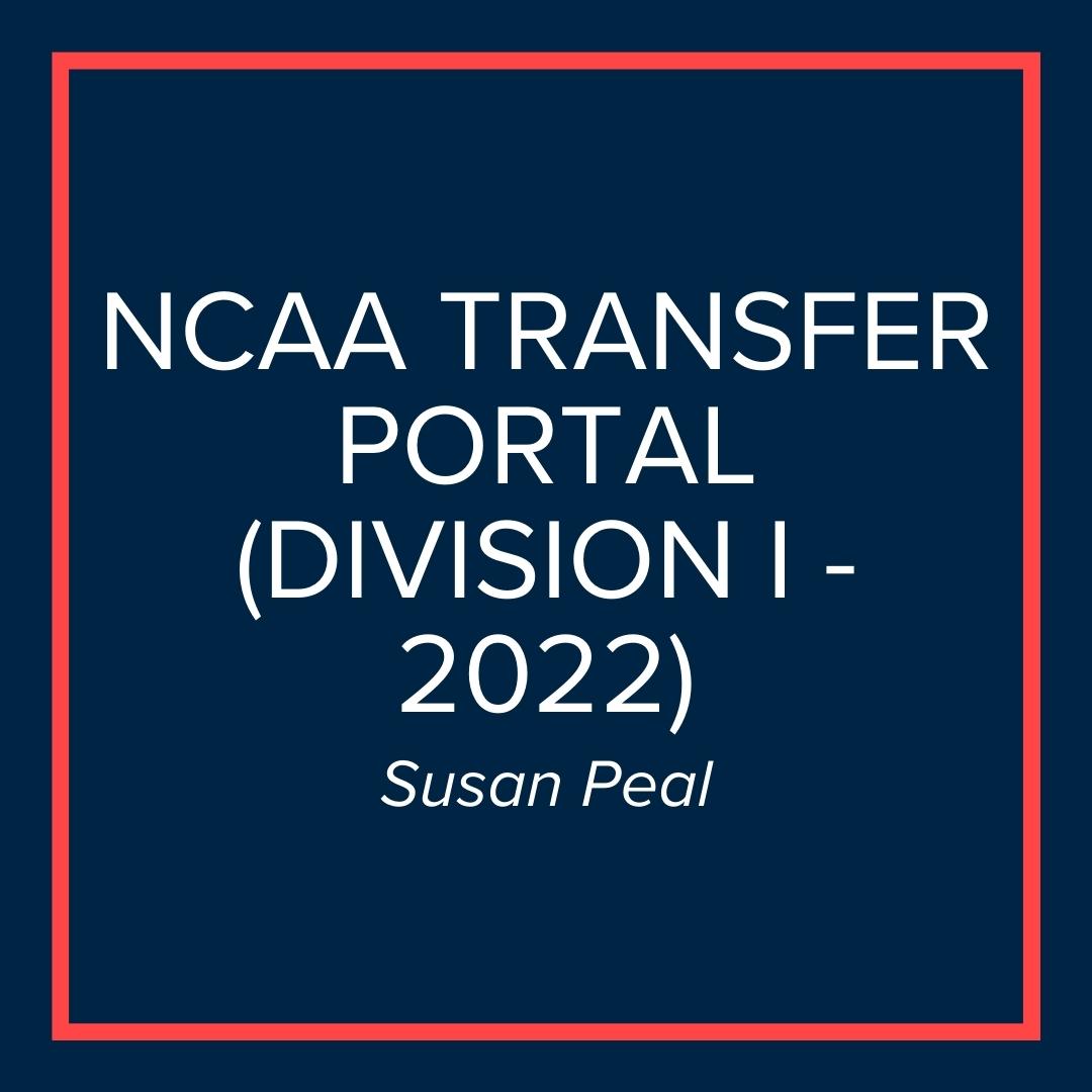 Webinar | NCAA Transfer Portal: Division I - 2022 (Susan Peal)