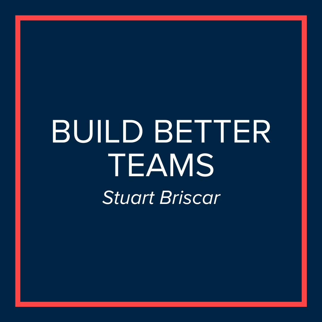 Webinar | Build Better Teams