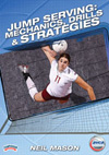 Jump Serving: Mechanics, Drills & Strategies - Neil Mason